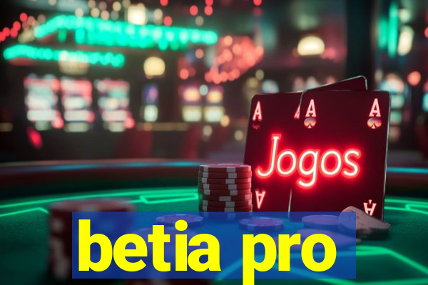 betia pro